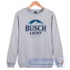 Cheap Busch Light Beer Sweatshirt