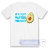 Cheap It's Just Water Weight Avocado Tees