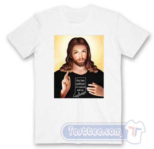 Cheap Jesus My Two Favorite Fat Lesbians Live In Indiana Tees
