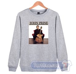 Cheap John Prine Legend Music Sweatshirt