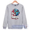 Cheap Minecraft Like A Boss Sweatshirt