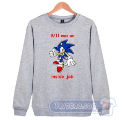 Cheap Sonic 9 11 Was An Inside Job Sweatshirt