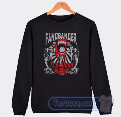 Cheap True Blood Fangbanger Sweatshirt
