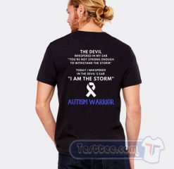 Cheap Autism Warrior The Devil Whispered In My Ear Tees