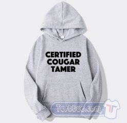 Cheap Certified Cougar Tamer Hoodie