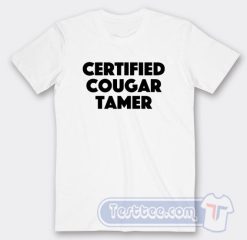 Cheap Certified Cougar Tamer Tees