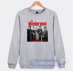 Cheap Cum Town Sopranos Weedpranos Sweatshirt
