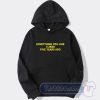Cheap Everything You Like I Liked Five Years Ago Hoodie