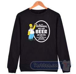 Cheap Homer Simpson Women Are Like Beer Sweatshirt