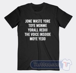 Cheap Jone Waste Yore Toye Monme Tees