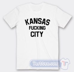 Cheap Kansas fucking City Tees