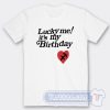 Cheap Kanye West Lucky Me Its My Birthday Tees