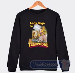 Cheap Lady Gaga In Telephone Sweatshirt