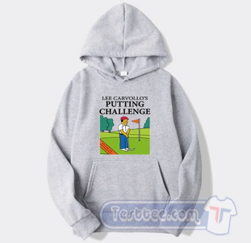 Cheap Lee Carvallo's Putting Challenge Hoodie