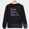 Cheap Their There They Are Sweatshirt