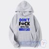 Cheap Don't Fuck With Middle Class Hoodie