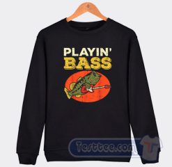 Cheap Fish Playin Bass Sweatshirt
