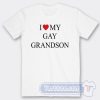 Cheap I Love My Gay Grandson Tees