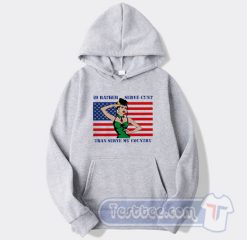 Cheap Id Rather Serve Cunt Then Serve My Country Hoodie