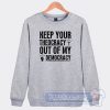 Cheap Keep Your Theocracy Out of My Democracy Sweatshirt