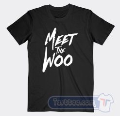 Cheap Meet The Woo Tees