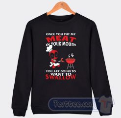 Cheap Once You Put My Meat Deadpool Sweatshirt