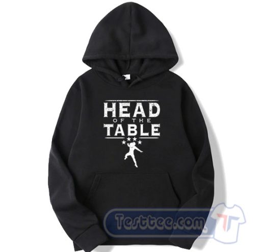 Cheap Roman Reigns Head Of The Table Hoodie