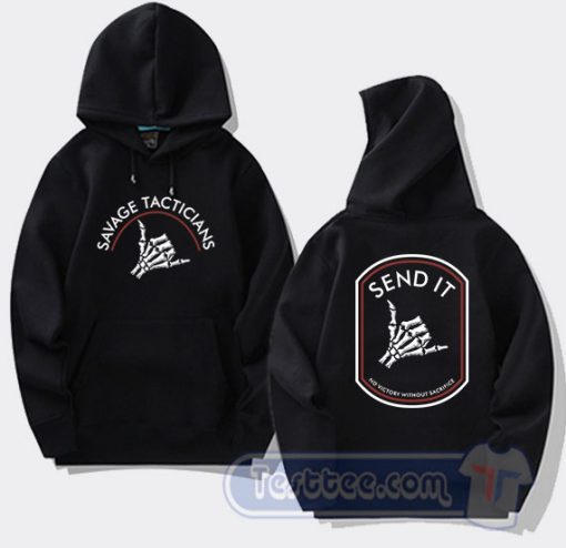 Cheap Savage Tacticians Send It Hoodie