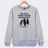 Cheap The Rats Think You're Disgusting Sweatshirt