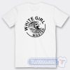 Cheap White Girl Wasted White Claw Tees