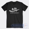 Cheap Diet Pussy Just For The Taste It Tees