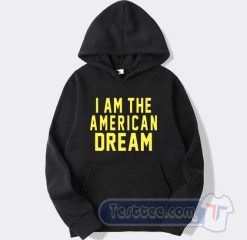 Cheap I am The American Dream Hoodie