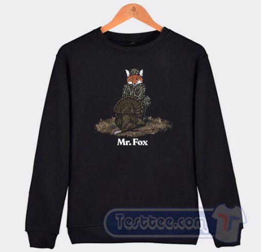 Cheap Mr Fox Turkey Sweatshirt