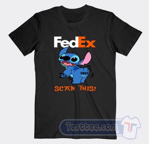 Cheap Stitch Fedex Scan This Tees