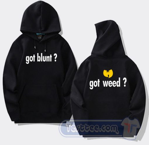 Cheap Wu Tang Got Blunt Got Weed Hoodie