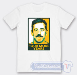 Cheap Aaron Rodgers Four More Years Tees