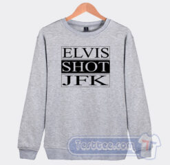 Cheap Elvis Shot JFK Sweatshirt