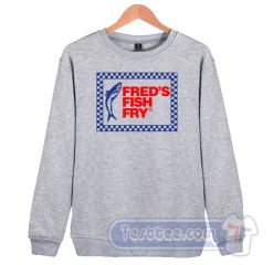 Cheap Fred's Fish Fry Sweatshirt
