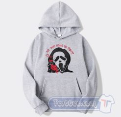 Cheap Ghost Face No You Hang Up First Hoodie