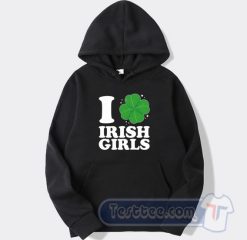 Cheap I Love Irish Girls Hoodie