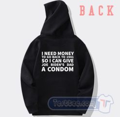Cheap I Need Money To go Back to 1941 Hoodie
