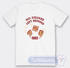 Cheap Imo's Pizza No Square Left Behind Tees