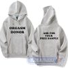 Cheap Orgasm Donor Ask Your Free Sample Hoodie