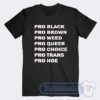 Cheap Pro Black Pro Brown Pro Weed Pro Queer Tees