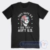 Cheap They Hate US Cuz They Ain't US Tees