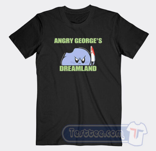 Cheap Angry George's Dreamland Tees