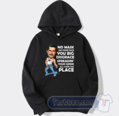 Cheap Freddie Mercury No Mask On Your Face Hoodie