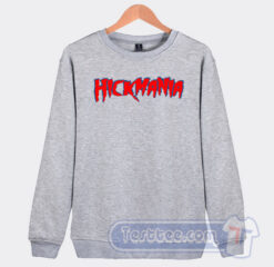 Cheap Hickmania Sweatshirt
