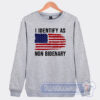 Cheap I Identify AS Non Bidenary Sweatshirt