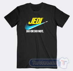 Cheap Jedi Do Or Do Not Tees
